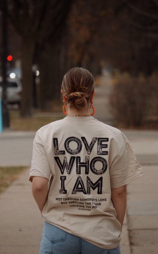 "Love Who I Am" Tee